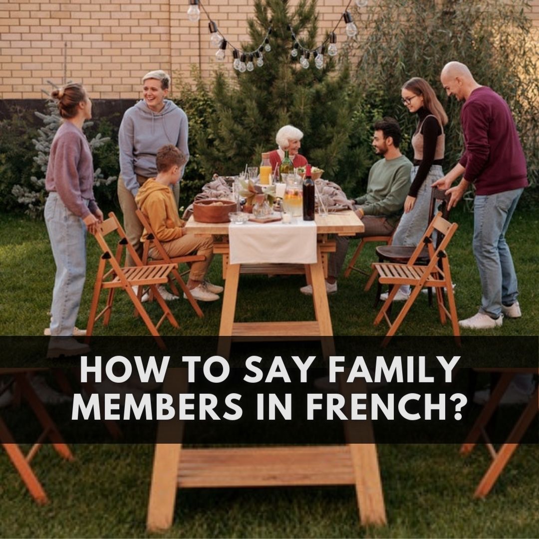 How Do You Say Family Members In French