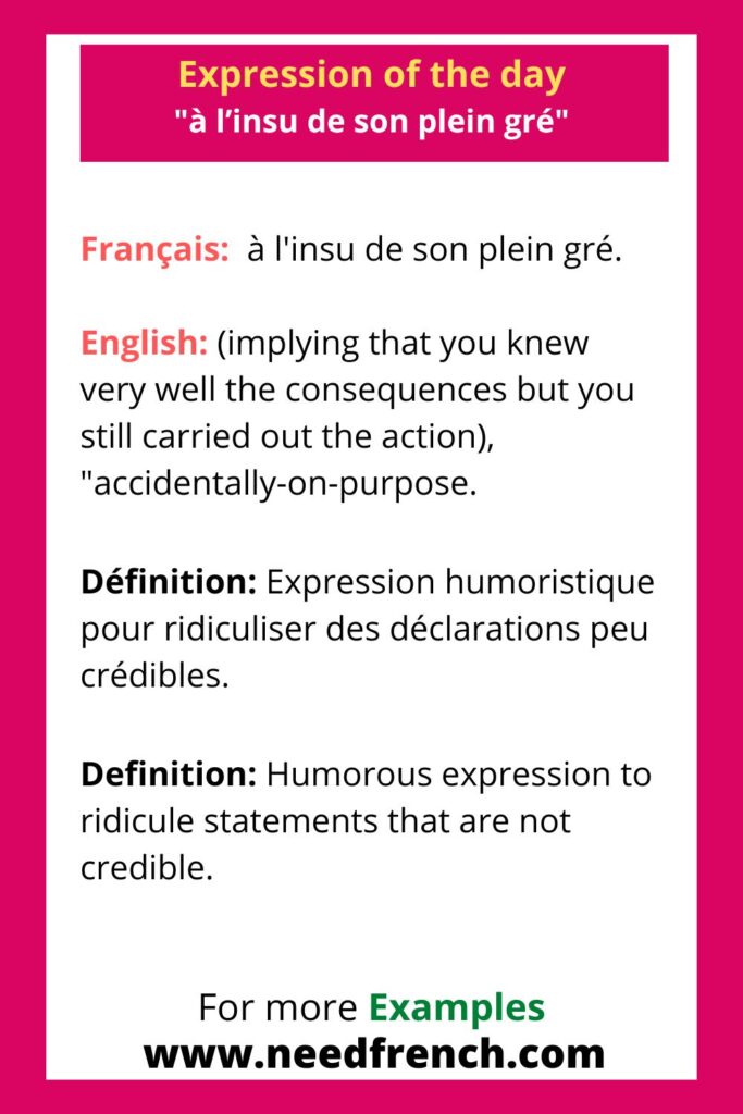 Expression of the day "à l’insu de son plein gré"