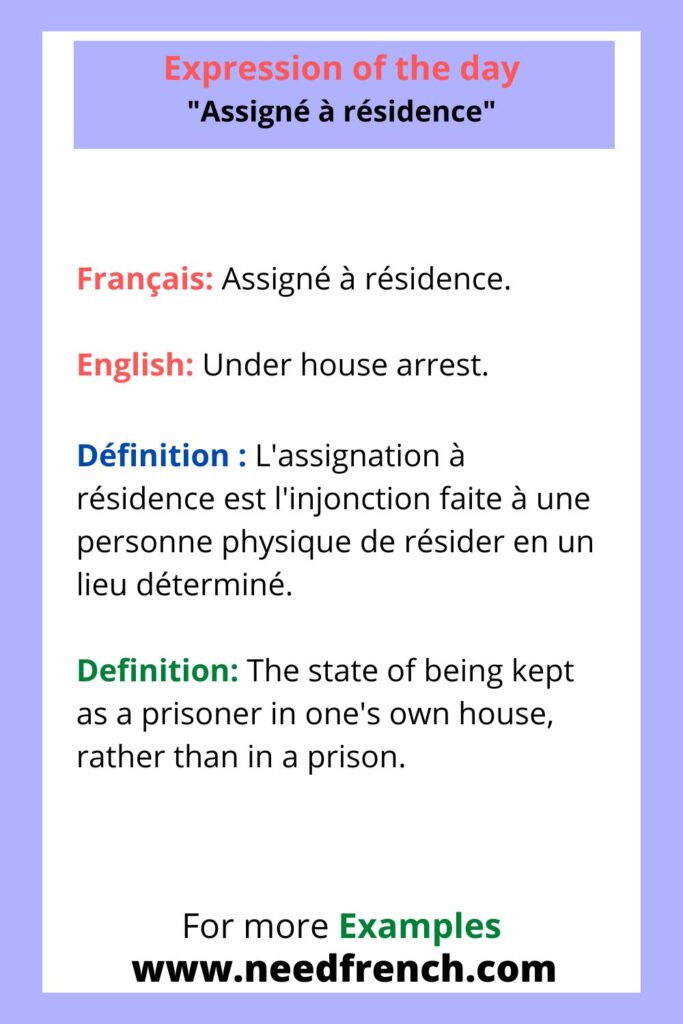 Expression of the day “Assigné à résidence” in French