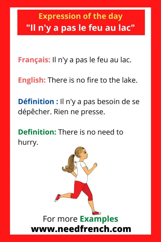 Expression of the day "Il n'y a pas le feu au lac" in French