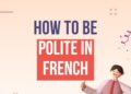 A Comprehensive Guide to French Politeness and Etiquette