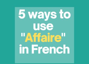 5 ways to use Affaire in French