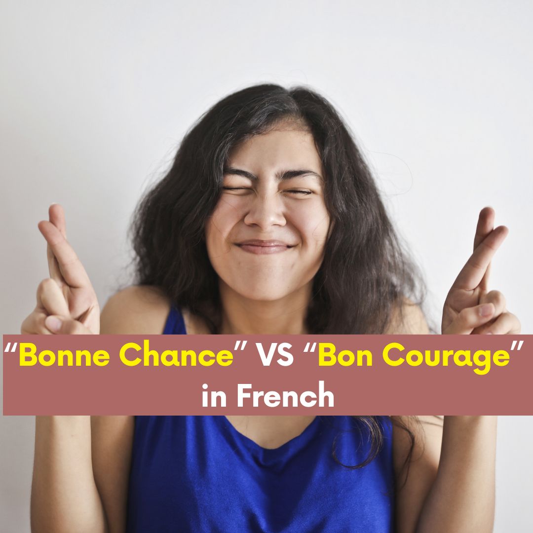 the-difference-between-bonne-chance-and-bon-courage-in-french