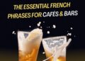 The Essential French Phrases for Cafés & Bars