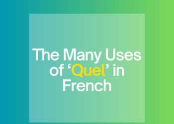 The Many Uses of ‘Quel’ in French