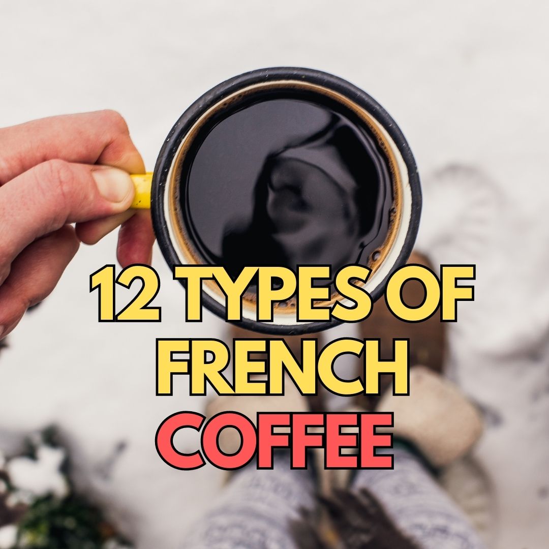 12 Types of French coffee explained - Snippets of Paris