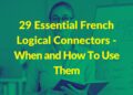 29 Essential French Logical Connectors