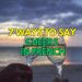 7 Ways to Say Cheers in French