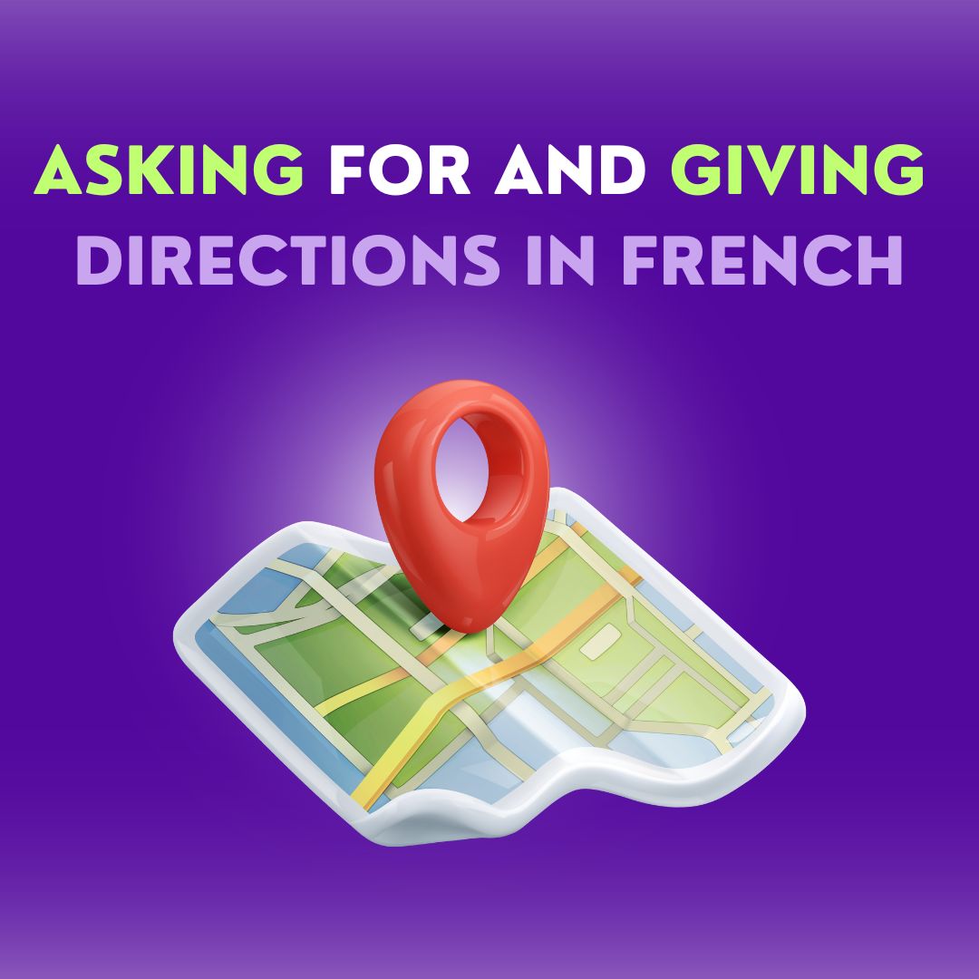Asking for and Giving Directions in French NeedFrench