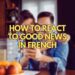 How to React to Good News in French