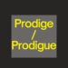 Prodige vs Prodigue