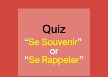 Quiz “Se Souvenir” or “Se Rappeler”