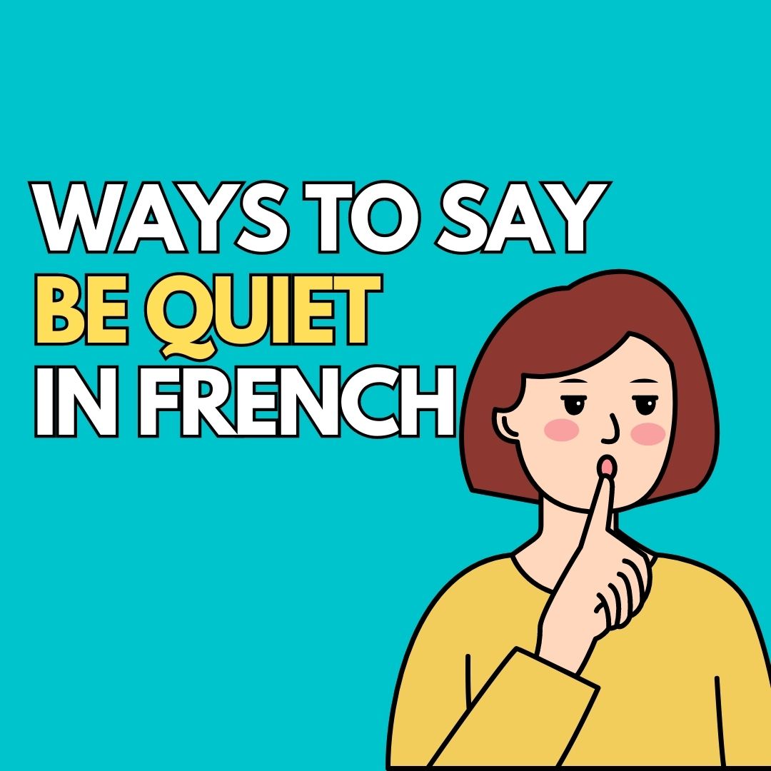 ways-to-say-be-quiet-in-french-needfrench