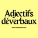 Adjectifs déverbaux