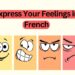 Express Your Feelings in French