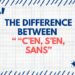 The Difference Between “C’en, S’en, Sans”