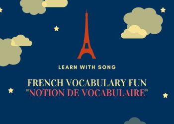 Learn with Song French Vocabulary Fun Notion de vocabulaire