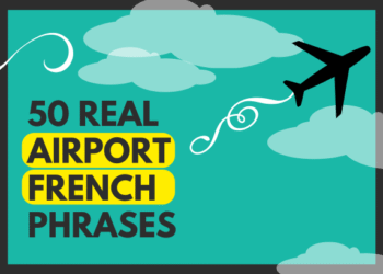 50 Real Airport French Phrases