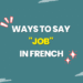 Ways to Say Job in French